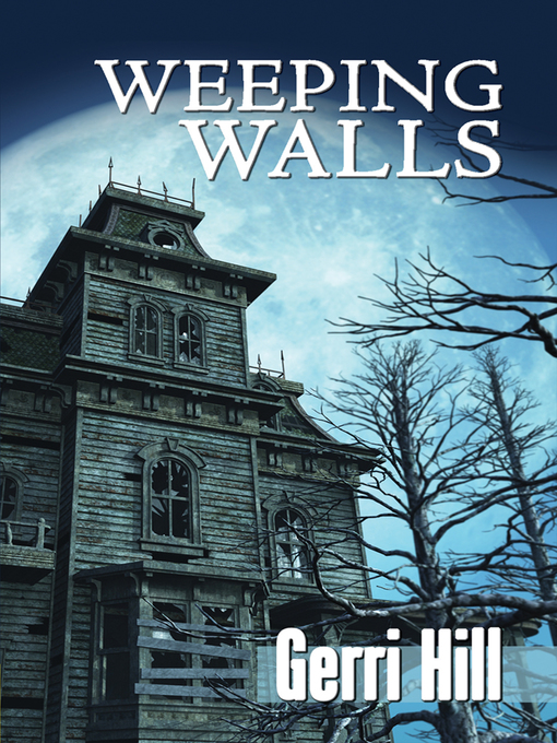 Title details for Weeping Walls by Gerri Hill - Available